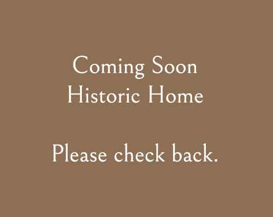 Placeholder for coming soon Historic Home